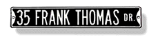 Steel Street Sign:  '35 Frank Thomas Dr.'