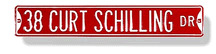 Steel Street Sign:  '38 Curt Schilling Dr.'