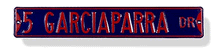Steel Street Sign:  '5 Garciaparra Dr.'